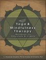 Yoga  Mindfulness Therapy Workbook for Clinicians and Clients