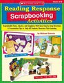 Reading Response Scrapbooking Activities Reproducible Fonts Clip Art and Templates With Easy StepbyStep Directions  Presentation Tips to Help All Students Showcase Their Learning
