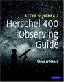 Steve O'Meara's Herschel 400 Observing Guide