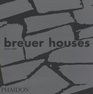 Breuer Houses