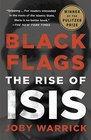 Black Flags The Rise of ISIS