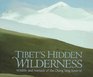 Tibet's Hidden Wilderness Wildlife and Nomads of the Chang Tang Reserve