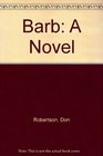 Barb A Novel