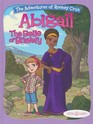 Bible Belles Children's Book: "The Adventures of Rooney Cruz: Abigail The Belle Of Bravery" Bible Story Book For Age 4-10