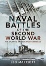 Naval Battles of the Second World War The Atlantic and the Mediterranean