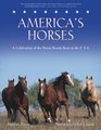 America's Horses A Celebration of the Horse Breeds Born in the USA