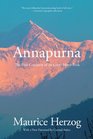 Annapurna The First Conquest of an 8000Meter Peak