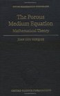 The Porous Medium Equation Mathematical Theory