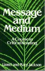 Message and Medium Course in Critical Reading