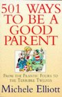 501 Ways to Be a Good Parent