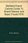 Barbara Kraus' Calorie Guide To Brand Names and Basic Foods1978