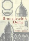 Brunelleschi's Dome: The Story of the Great Cathedral in Florence