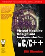 Virtual Machine Design and Implementation in C/C