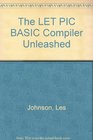 The LET PIC BASIC Compiler Unleashed