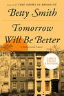 Tomorrow Will Be Better: A Novel