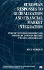 European Responses To Globalization and Financial Market Integration