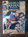 Khubilai Khan His Life and Times