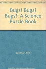Bugs Bugs Bugs A Science Puzzle Book