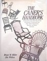 The Caner's Handbook A Descriptive Guide With StepByStep Photographs for Restoring Cane Rush Splint Danish Cord Rawhide and Wicker Furniture