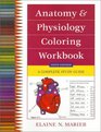 Anatomy and Physiology Coloring Workbook A Complete Study Guide