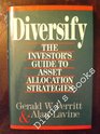 Diversify The Investor's Guide to Asset Allocation Strategies
