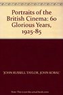 Portraits of the British Cinema 60 Glorious Years 192585