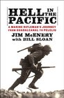 Hell in the Pacific: A Marine Rifleman\'s Journey From Guadalcanal to Peleliu