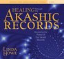 Healing Through the Akashic Records Discovering Your Soul's Perfection