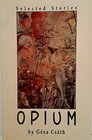 Opium Selected Stories
