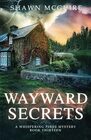 Wayward Secrets A Whispering Pines Mystery Book 13