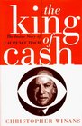 The King of Cash : The Inside Story of Laurence Tisch