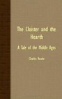 THE CLOISTER AND THE HEARTH  A TALE OF THE MIDDLE AGES