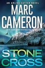 Stone Cross: An Action-Packed Crime Thriller (An Arliss Cutter Novel)