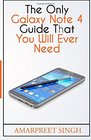 The Only Galaxy Note 4 Guide That You Will Ever Need