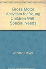 Gross Motor Activities for Young Children With Special Needs