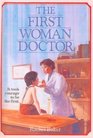 The First Woman Doctor The Story of Elizabeth Blackwell MD
