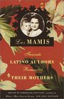Mamis Favorite Latino Authors Remember Their Mothers