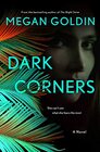 Dark Corners A Novel by Megan Goldin