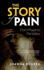 The Story of Pain From Prayer to Painkillers