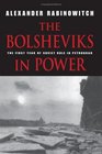 The Bolsheviks in Power The First Year of Soviet Rule in Petrograd