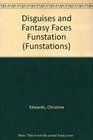 Disguises and Fantasy Faces Funstation
