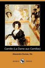 Camille (La Dame aux Camillas) (Dodo Press)