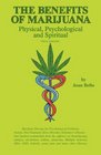 The Benefits of Marijuana Physical Psychological and Spiritual