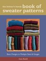 The Knitter's Handy Book of Sweater Patterns  Basic Designs in Multiple Sizes  Gauges