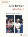 Bellefamille attention   Protger et dfendre son couple