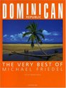 Dominican Republic The Very Best of Michael Friedel