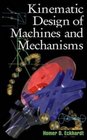 Kinematic Design of Machines and Mechanisms