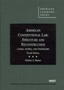 American Constitutional Law Structure and Reconstruction Cases Notes and Problems 4th