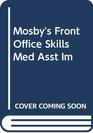 Mosby's Front Office Skills Med Asst Im