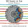 50 Shades of Fun Coloring Mandalas